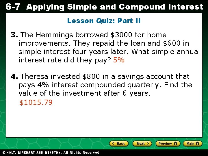 6 -7 Applying Simple and Compound Interest Lesson Quiz: Part II 3. The Hemmings