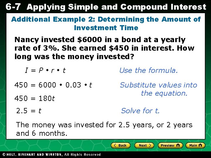 6 -7 Applying Simple and Compound Interest Additional Example 2: Determining the Amount of
