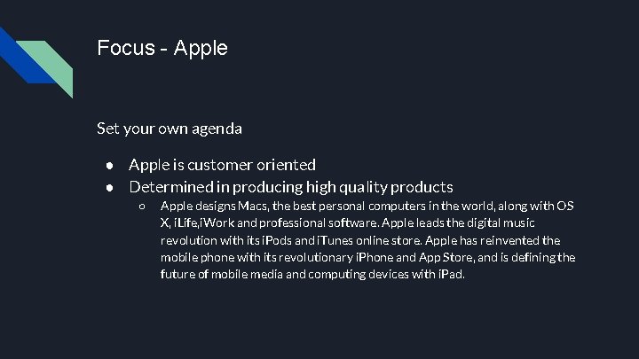 Focus - Apple Set your own agenda ● Apple is customer oriented ● Determined Focus - Apple Set your own agenda ● Apple is customer oriented ● Determined