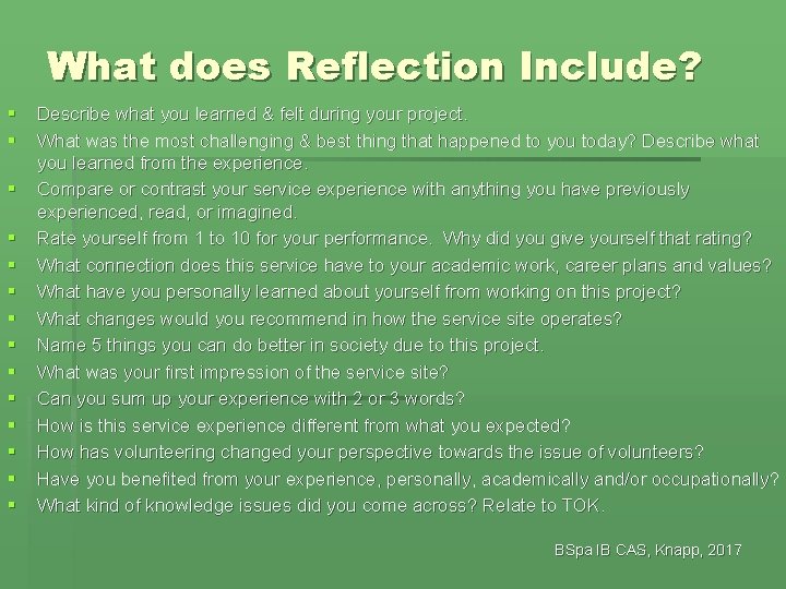 What does Reflection Include? § § § § Describe what you learned & felt