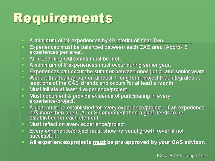 Requirements § A minimum of 24 experiences by 4 th interim of Year Two.