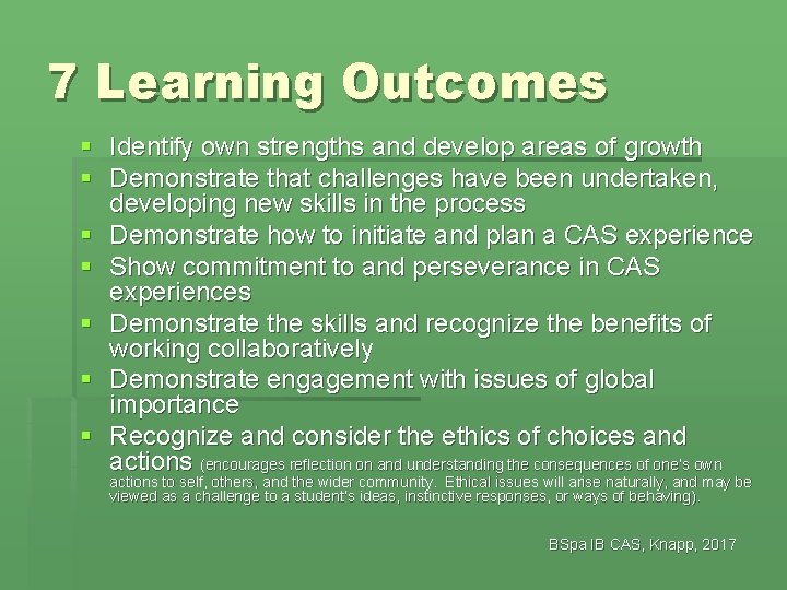 7 Learning Outcomes § Identify own strengths and develop areas of growth § Demonstrate