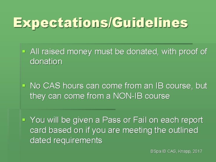 Expectations/Guidelines § All raised money must be donated, with proof of donation § No