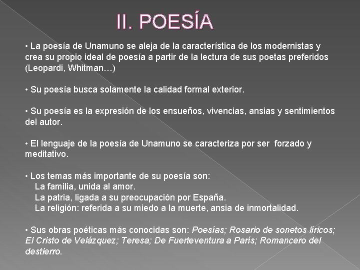 II. POESÍA • La poesía de Unamuno se aleja de la característica de los