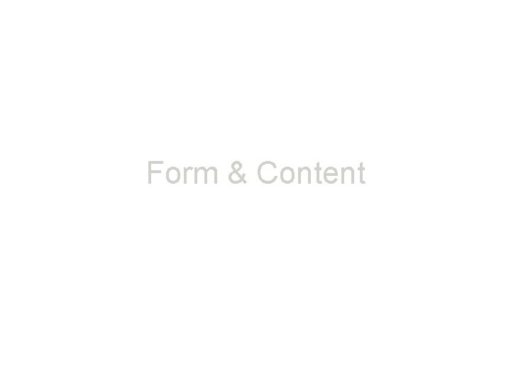 Form & Content 