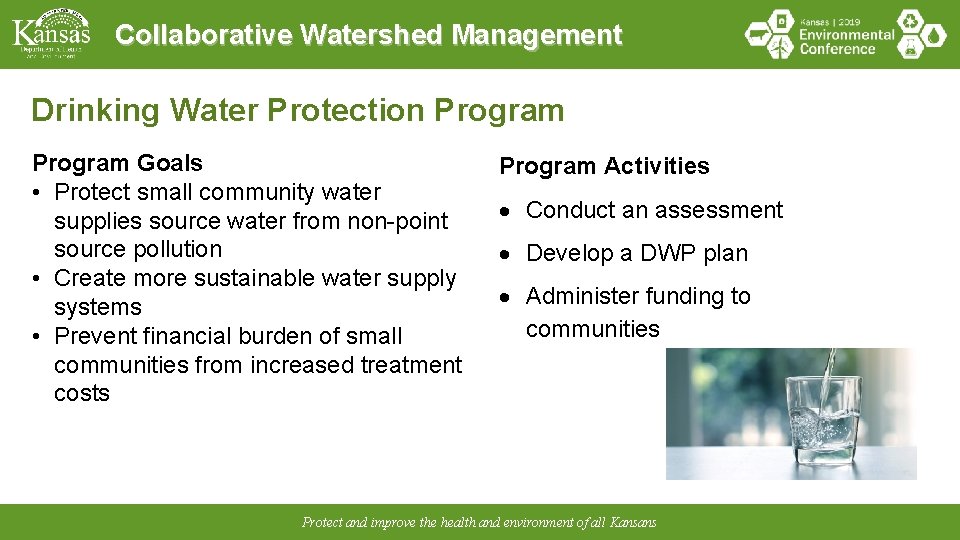 Collaborative Watershed Management Drinking Water Protection Program Goals • Protect small community water supplies