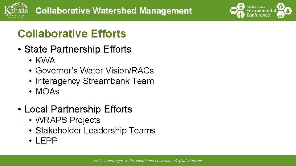 Collaborative Watershed Management Collaborative Efforts • State Partnership Efforts • • KWA Governor’s Water