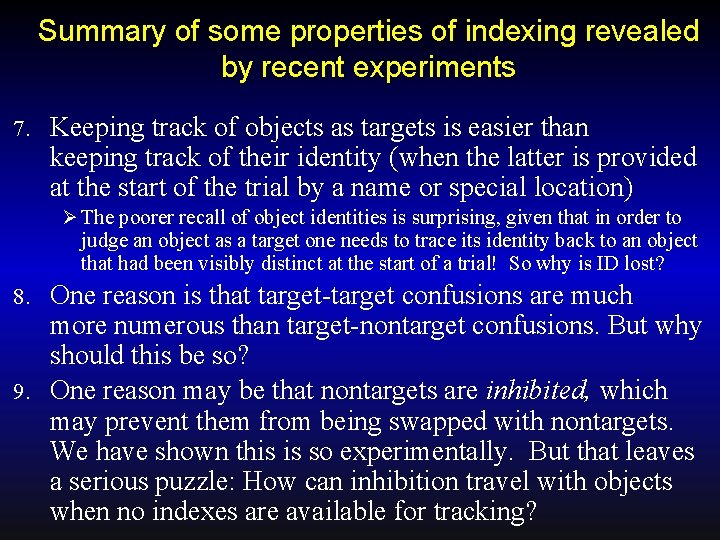 Summary of some properties of indexing revealed by recent experiments 7. Keeping track of