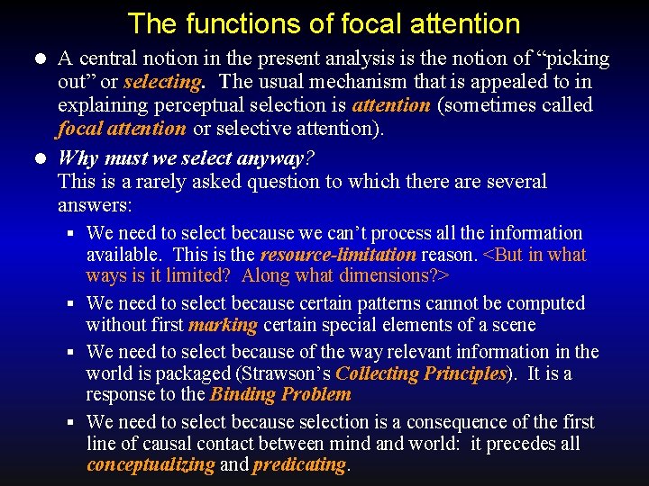 The functions of focal attention A central notion in the present analysis is the