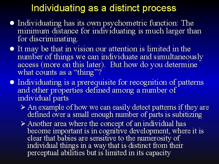 Individuating as a distinct process Individuating has its own psychometric function: The minimum distance