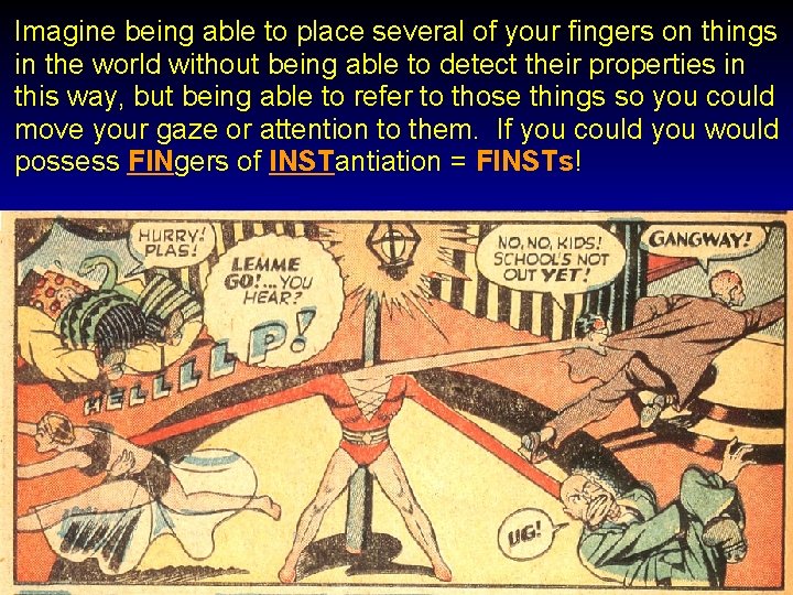 Imagine being able to place several of your fingers on things in the world