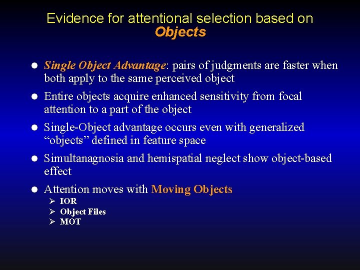 Evidence for attentional selection based on Objects l l l Single Object Advantage: pairs