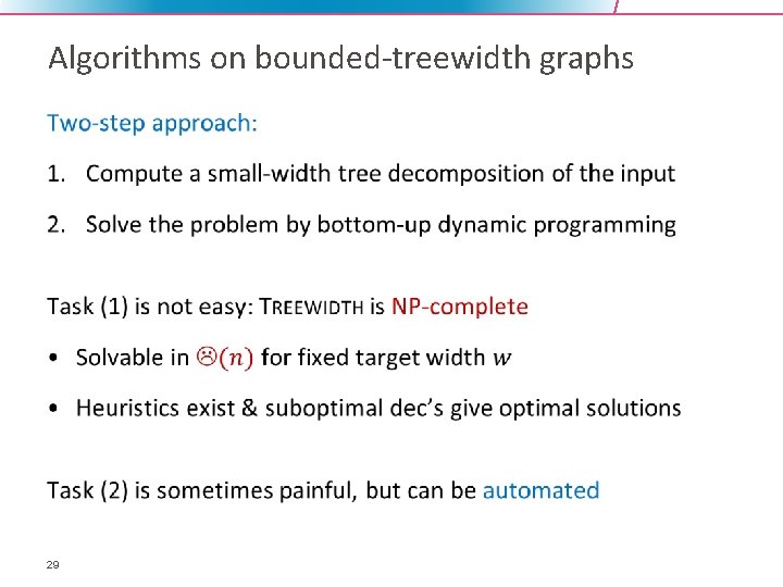 Algorithms on bounded-treewidth graphs • 29 