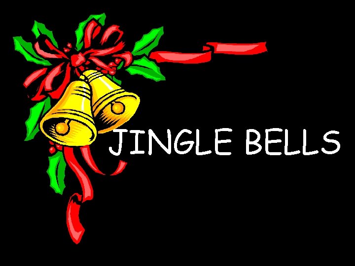 JINGLE BELLS 