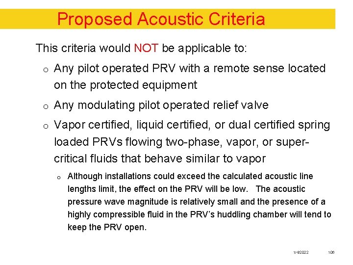 Proposed Acoustic Criteria This criteria would NOT be applicable to: o Any pilot operated