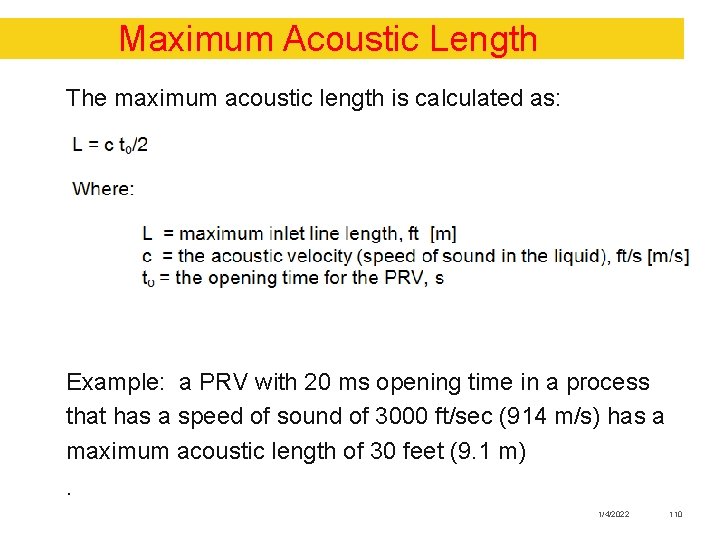 Maximum Acoustic Length The maximum acoustic length is calculated as: Example: a PRV with