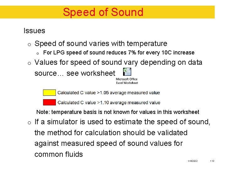 Speed of Sound Issues o Speed of sound varies with temperature o For LPG