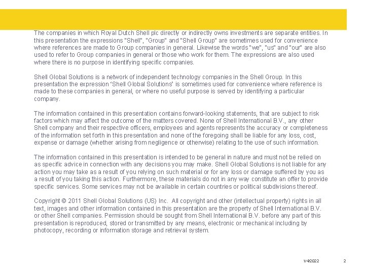 The companies in which Royal Dutch Shell plc directly or indirectly owns investments are