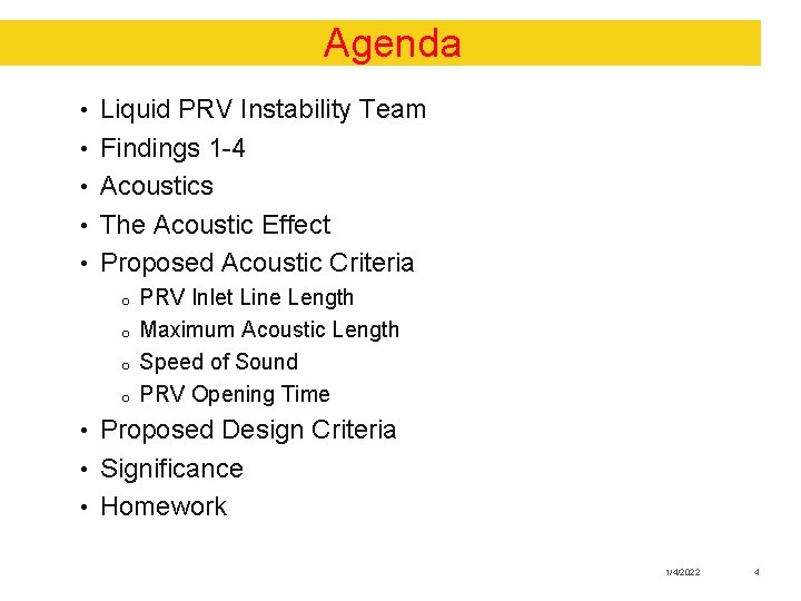 Agenda • Liquid PRV Instability Team • Findings 1 -4 • Acoustics • The