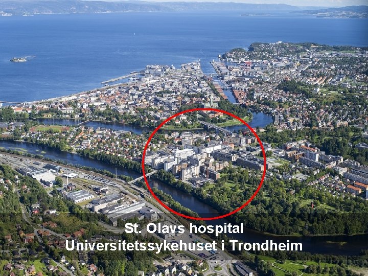 St. Olavs hospital Universitetssykehuset i Trondheim 3 