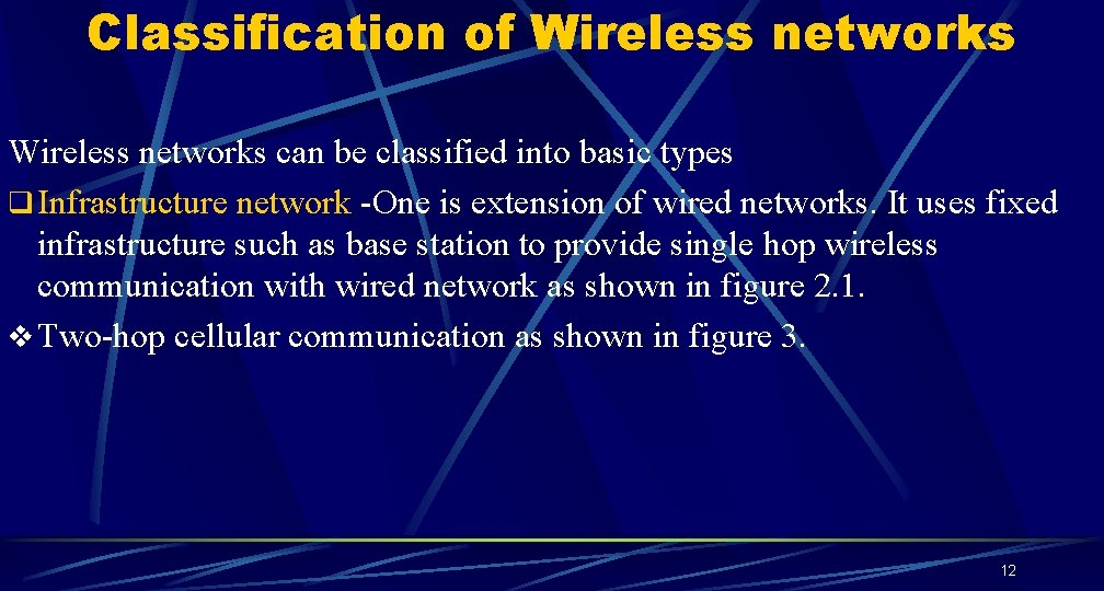 Classification of Wireless networks can be classified into basic types q Infrastructure network -One Classification of Wireless networks can be classified into basic types q Infrastructure network -One