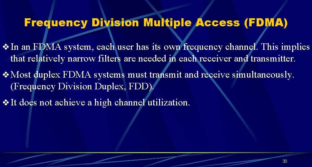Frequency Division Multiple Access (FDMA) v In an FDMA system, each user has its Frequency Division Multiple Access (FDMA) v In an FDMA system, each user has its