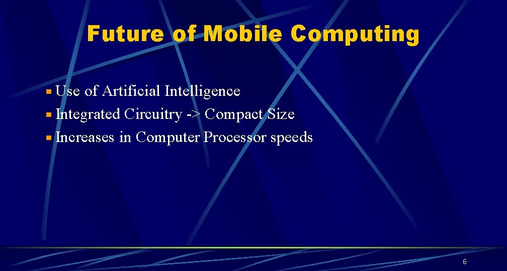 Future of Mobile Computing Use of Artificial Intelligence Integrated Circuitry -> Compact Size Increases Future of Mobile Computing Use of Artificial Intelligence Integrated Circuitry -> Compact Size Increases
