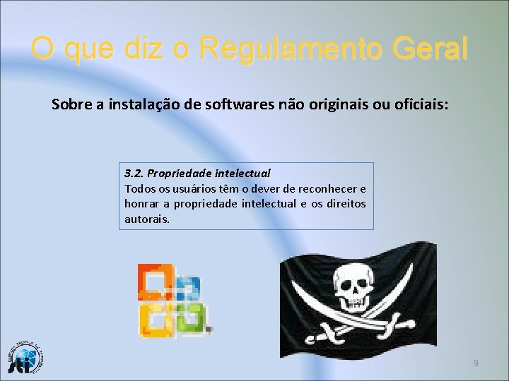 O que diz o Regulamento Geral Sobre a instalação de softwares não originais ou