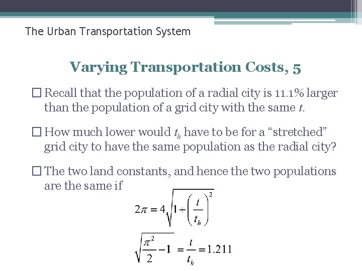 The Urban Transportation System Varying Transportation Costs, 5 � Recall that the population of