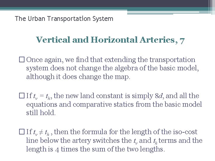 The Urban Transportation System Vertical and Horizontal Arteries, 7 � Once again, we find