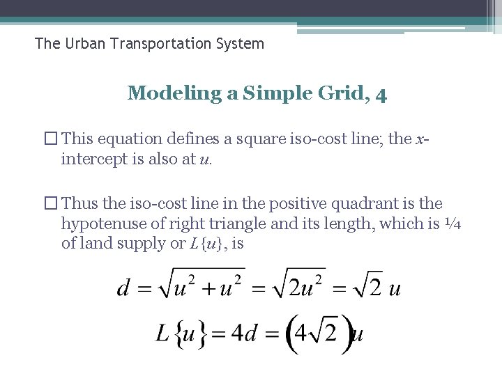 The Urban Transportation System Modeling a Simple Grid, 4 � This equation defines a