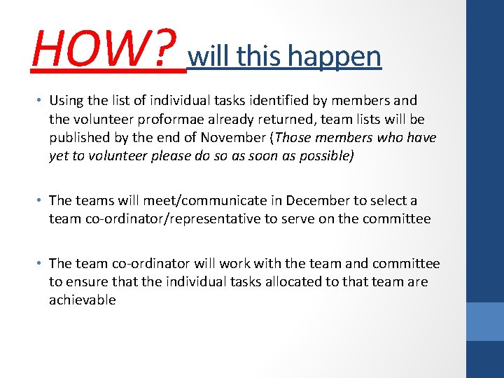 HOW? will this happen • Using the list of individual tasks identified by members