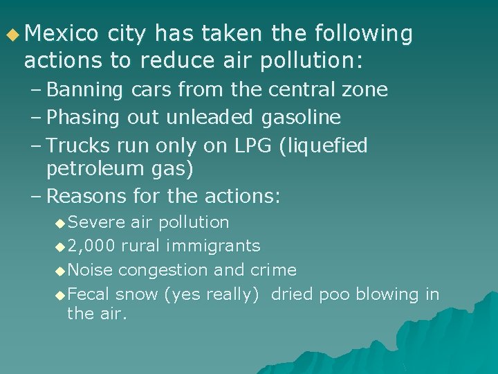 u Mexico city has taken the following actions to reduce air pollution: – Banning