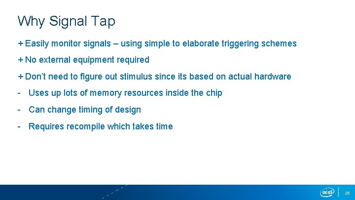 Why Signal Tap + Easily monitor signals – using simple to elaborate triggering schemes