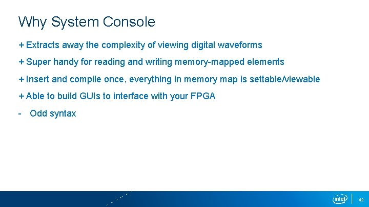 Why System Console + Extracts away the complexity of viewing digital waveforms + Super