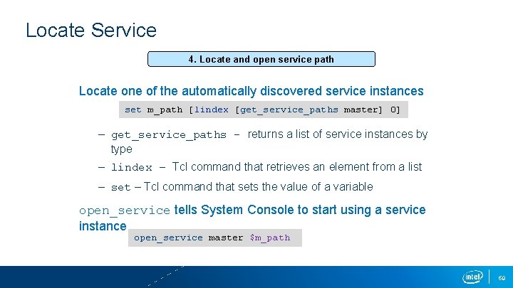 Locate Service 4. Locate and open service path Locate one of the automatically discovered