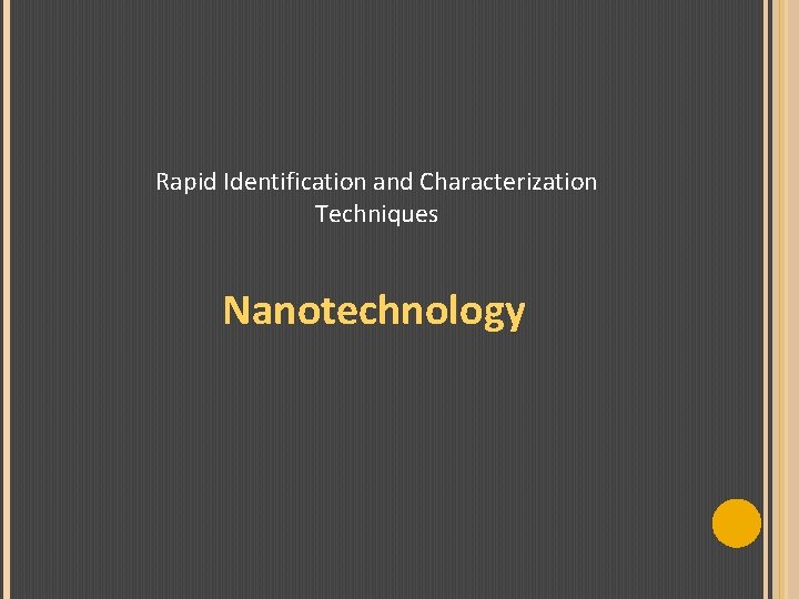 Rapid Identification and Characterization Techniques Nanotechnology 