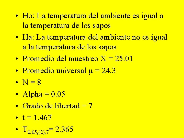  • Ho: La temperatura del ambiente es igual a la temperatura de los