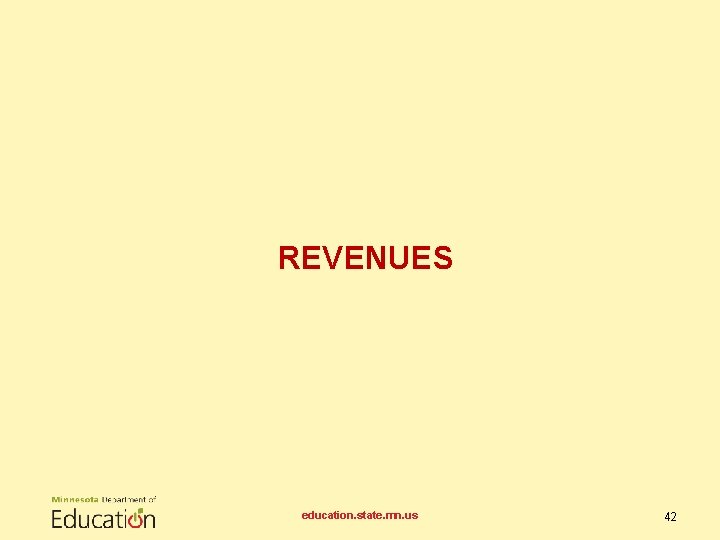 REVENUES education. state. mn. us 42 