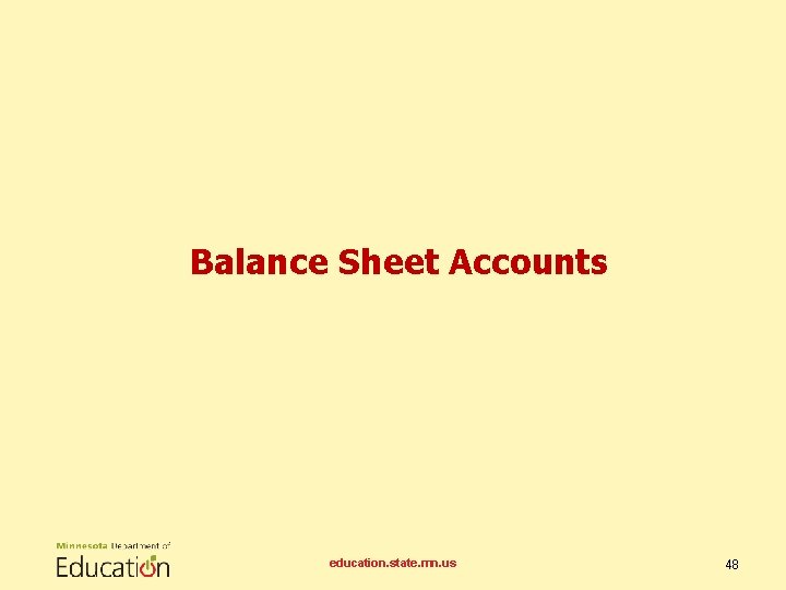 Balance Sheet Accounts education. state. mn. us 48 