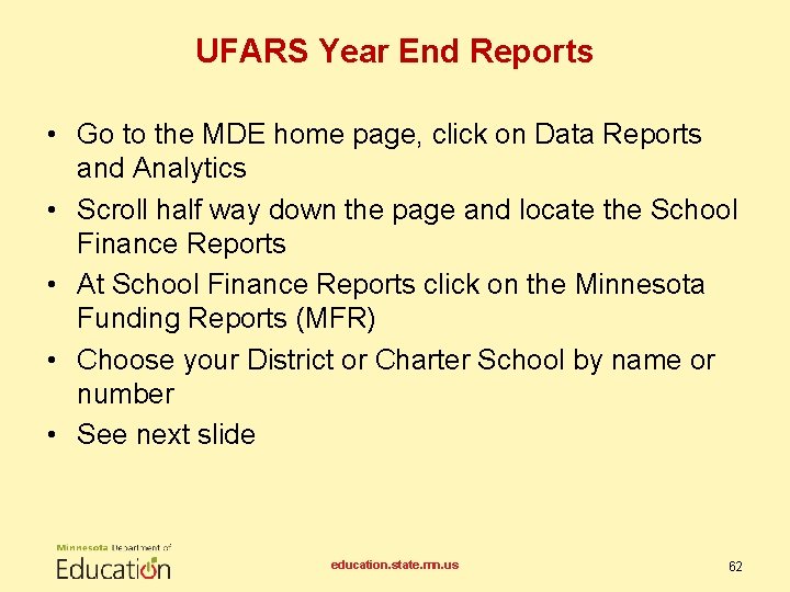 UFARS Year End Reports • Go to the MDE home page, click on Data