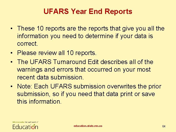 UFARS Year End Reports • These 10 reports are the reports that give you