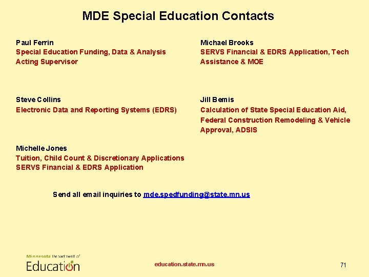 MDE Special Education Contacts Paul Ferrin Special Education Funding, Data & Analysis Acting Supervisor