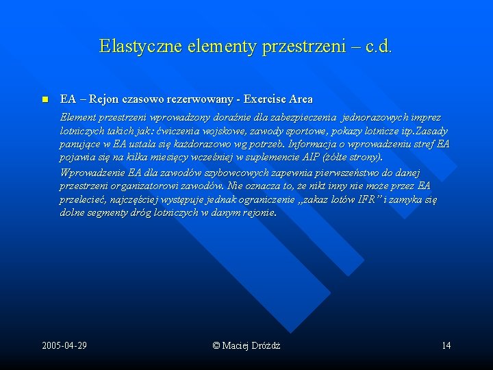 Elastyczne elementy przestrzeni – c. d. n EA – Rejon czasowo rezerwowany - Exercise