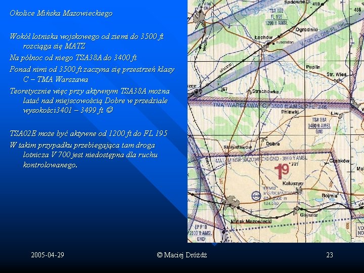 Okolice Mińska Mazowieckiego Wokół lotniska wojskowego od ziemi do 3500 ft rozciąga się MATZ