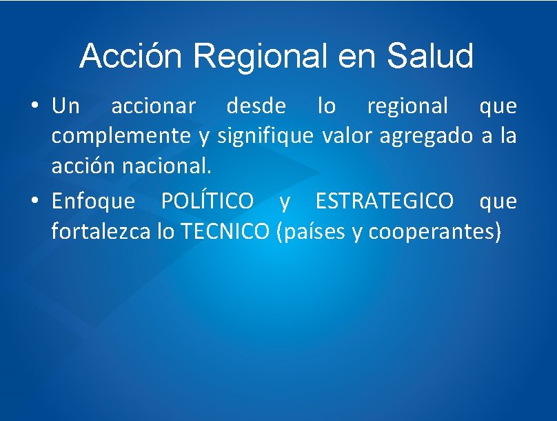 Acción Regional en Salud • Un accionar desde lo regional que complemente y signifique