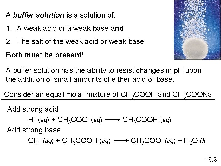 A buffer solution is a solution of: 1. A weak acid or a weak A buffer solution is a solution of: 1. A weak acid or a weak