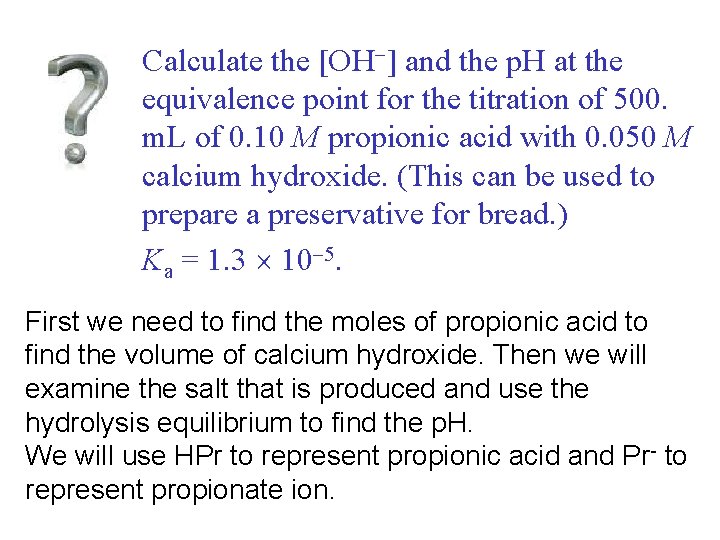 Calculate the [OH ] and the p. H at the equivalence point for the