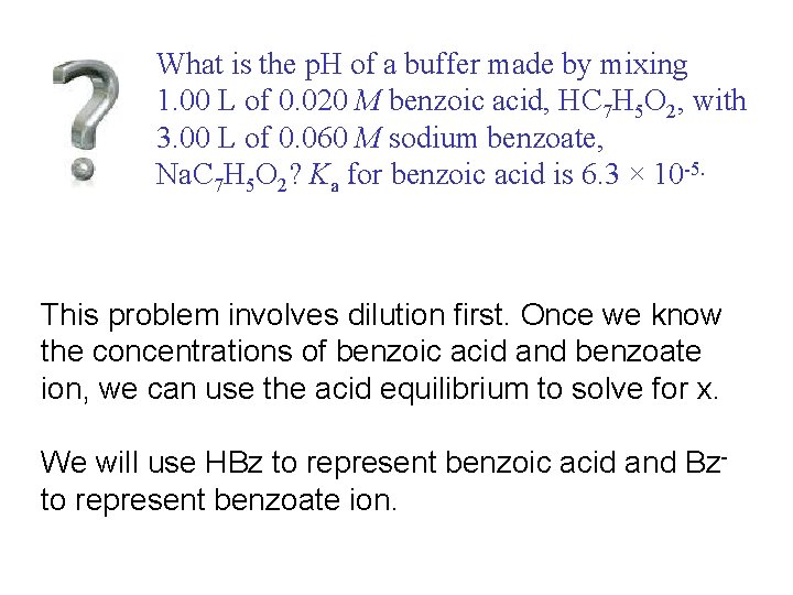 What is the p. H of a buffer made by mixing 1. 00 L