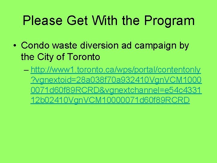 Please Get With the Program • Condo waste diversion ad campaign by the City